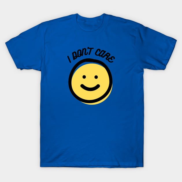 I Don't Care T-Shirt by sketchicken